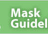 Mask Guidelines
