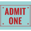 Admit One Ticket